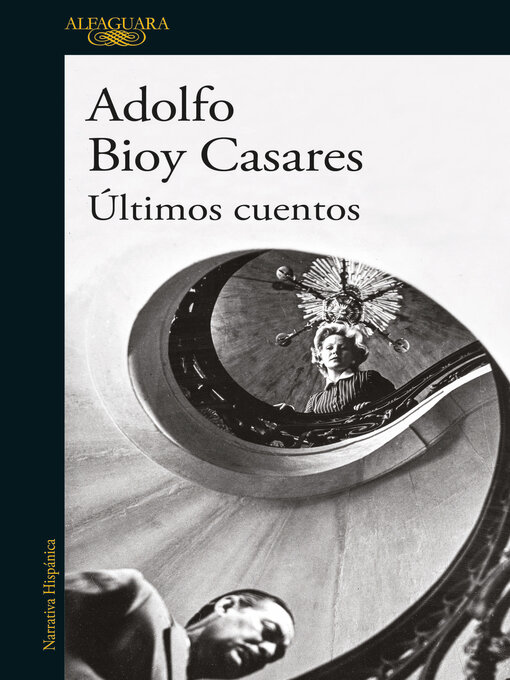 Title details for Últimos cuentos by Adolfo Bioy Casares - Available